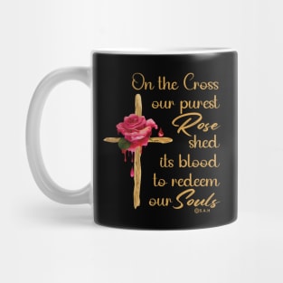 PUREST ROSE, BLOOD OF CHRIST RUSTIC WOODEN CROSS EASTER QUOTE Mug